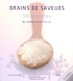 Capa do artigo Grains De Saveur, 30 Recettes Qui Donnent Du Sel A La Vie