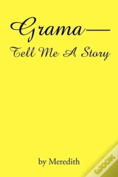 Grama--Tell Me A Story