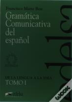 Gramatica Comunicativa Del Españoli : De La Lengua A La Idea 