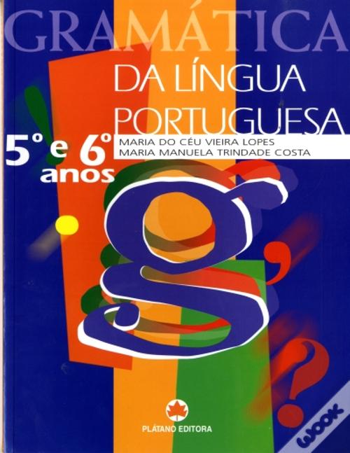 Gramática da Língua Portuguesa 5º e 6º Anos - Livro - WOOK