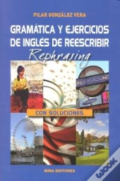 Gramática Y Ejercicios De Inglés De Reescribir / Rephrasing (Con Soluciones)