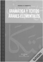Gramatica Y Textos Arabes Elementales