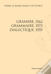 Capa do artigo Gramere, 1562 ; Grammaire, 1572 ; Dialectique, 1555