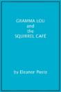 Gramma Lou And The Squirrel Café - Preview