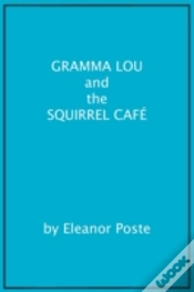 Capa do artigo Gramma Lou And The Squirrel Café