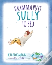 Gramma Puts Sully To Bed