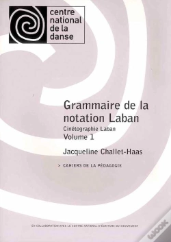 Capa do artigo Grammaire De La Notation Laban Vol. 1