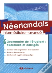 Grammaire De L'Etudiant Exercices Et Corrige Neerlandais