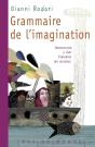 Grammaire De L'Imagination ; Introduction À L'Art D'Inventer Des Histoires (Édition 2010) - Preview