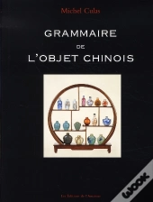 Grammaire De L'Objet Chinois