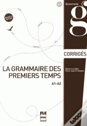 Capa do artigo Grammaire Des Premiers Temps A1-A2 ; Corrigés & Transcriptions