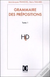 Grammaire Des Prépositions T.1