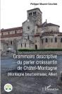 Grammaire Descriptive Du Parler Croissantin De Châtel-Montagne (Montage Bourbonnaise, Allier) - Preview