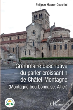 Capa do artigo Grammaire Descriptive Du Parler Croissantin De Châtel-Montagne (Montage Bourbonnaise, Allier)