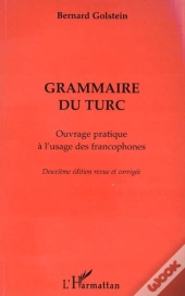 Grammaire Du Turc, Ouvrage Pratique À L'Usage Des Francophones