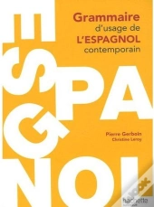 Grammaire D'Usage De L'Espagnol Contemporain