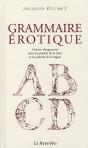 Grammaire Érotique ; Liaison Dangereuse Entre Les Plaisirs De La Chair Et Les Plaisirs De La Langue - Preview