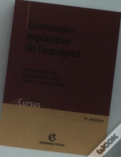 Grammaire Explicative De L'Espagnol