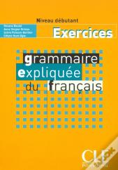 Grammaire Expliquee Du Francais Debutant Exercices