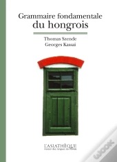 Grammaire Fondamentale Du Hongrois