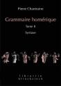 Grammaire Homérique Tome 2 ; Syntaxe - Preview