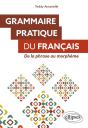Grammaire Pratique Du Français : De La Phrase Au Morphème - Preview