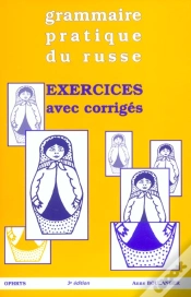 Capa do artigo Grammaire Pratique Du Russe ; Exercices Avec Corriges ; 3e Edition