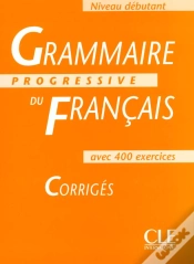 Capa do artigo Grammaire Progressive Du Francaiscorriges - Niveau Debutant