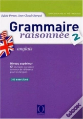 Grammaire Raisonnée T.2 ; Anglais ; Niveau Supérieur C1