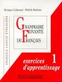 Grammaire Vivante Du Francais Exercices D'Apprentissage T.1 - Preview
