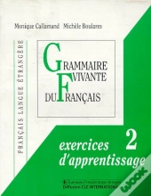 Grammaire Vivante Du Francais Exercices D'Apprentissage T.2