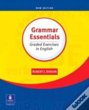 Grammar Essentials: Graded Exercises In English