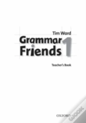 Grammar Friends 1: Teacher'S Book