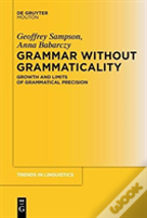 Grammar Without Grammaticality