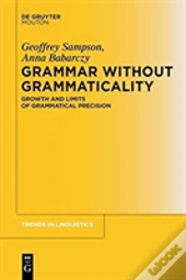 Grammar Without Grammaticality