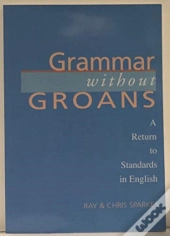 Grammar Without Groans