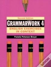 Grammar Work 4: English Exercises In Context