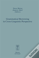 Grammatical Borrowing In Cross-Linguistic Perspective