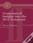 Grammatical Insights Into The New Testament