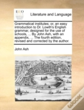 Capa do artigo Grammatical Institutes; Or, An Easy Intr