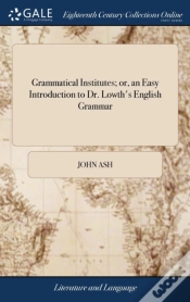 Capa do artigo Grammatical Institutes; Or, An Easy Intr