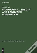 Grammatical Theory And Language Acquisition
