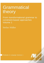 Grammatical Theory Vol. 1