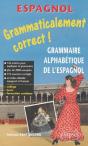 Grammaticalement Correct ! Grammaire Alphabétique De L'Espagnol - Preview
