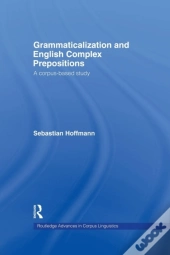 Grammaticalization And English Complex Prepositions