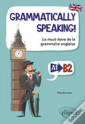 Capa do artigo Grammatically Speaking! Le Must-Have De La Grammaire Anglaise A1->B2