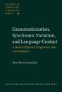 Grammaticization, Synchronic Variation, And Language Contact - Preview