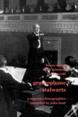 Capa do artigo Gramophone Stalwarts: 3 Separate Discographies - Bruno Walter, Erich Leinsdorf, Georg Solti