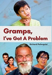 Gramps, I'Ve Got A Problem
