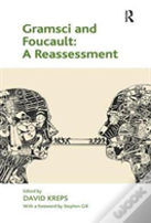 Gramsci And Foucault: A Reassessment
